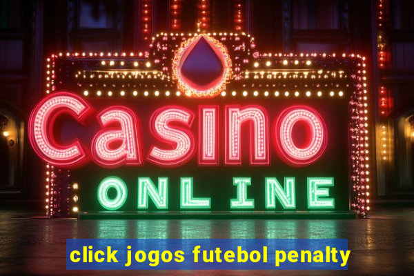 click jogos futebol penalty